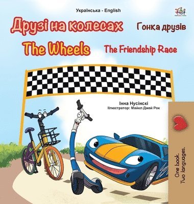 bokomslag The Wheels -The Friendship Race (Ukrainian English Bilingual Book for Kids)