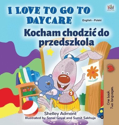 bokomslag I Love to Go to Daycare (English Polish Bilingual Book for Kids)