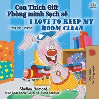 bokomslag I Love to Keep My Room Clean (Vietnamese English Bilingual Book for Kids)