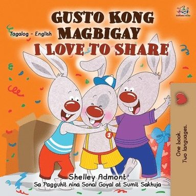 bokomslag I Love to Share (Tagalog English Bilingual Children's Book)