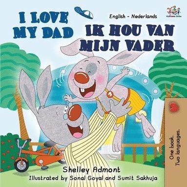 bokomslag I Love My Dad (English Dutch Bilingual Book for Kids)