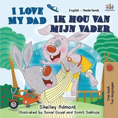 Shelley Admont, Kidkiddos Books, KidKiddos Books - I Love My Dad (English Dutch Bilingual Book for Kids), Häftad