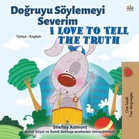 bokomslag I Love to Tell the Truth (Turkish English Bilingual Book for Kids)