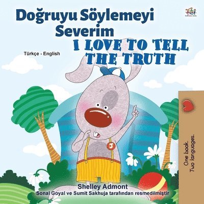 I Love to Tell the Truth (Turkish English Bilingual Book for Kids) 1