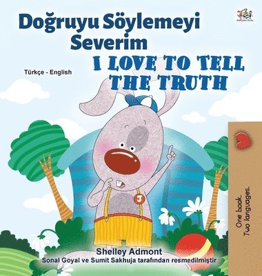 I Love to Tell the Truth (Turkish English Bilingual Book for Kids) 1
