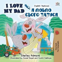 bokomslag I Love My Dad (English Ukrainian Bilingual Book for Kids)