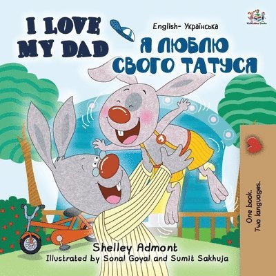 Shelley Admont, Kidkiddos Books, KidKiddos Books - I Love My Dad (English Ukrainian Bilingual Book for Kids), Häftad