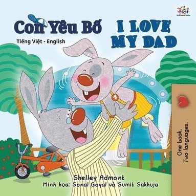bokomslag I Love My Dad (Vietnamese English Bilingual Book for Kids)