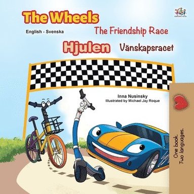 bokomslag The Wheels -The Friendship Race (English Swedish Bilingual Book for Kids)