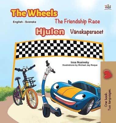 bokomslag The Wheels -The Friendship Race (English Swedish Bilingual Book for Kids)