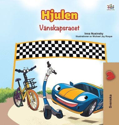 bokomslag The Wheels -The Friendship Race (Swedish Children's Book)