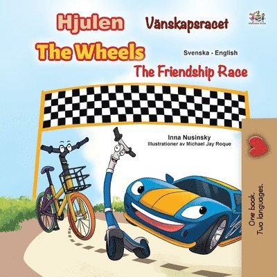 The Wheels -The Friendship Race (Swedish English Bilingual Children's Book) 1