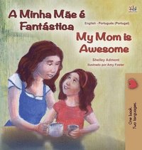 bokomslag My Mom is Awesome (Portuguese English Bilingual Book for Kids- Portugal)