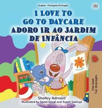 bokomslag I Love to Go to Daycare (English Portuguese Bilingual Book for Kids - Portugal)