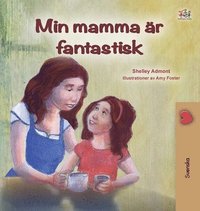 bokomslag My Mom is Awesome (Swedish Book for Kids)