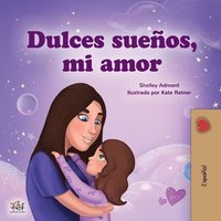 bokomslag Sweet Dreams, My Love (Spanish Book for Kids)