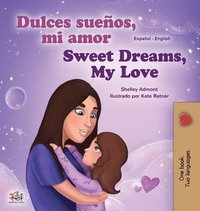 bokomslag Sweet Dreams, My Love (Spanish English Bilingual Book for Kids)
