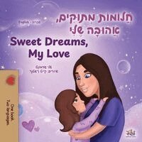 Shelley Admont, Kidkiddos Books - Sweet Dreams, My Love (Hebrew English Bilingual Book for Kids), Häftad
