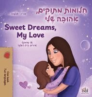 Shelley Admont, Kidkiddos Books - Sweet Dreams, My Love (Hebrew English Bilingual Book for Kids), Inbunden