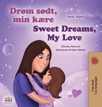 bokomslag Sweet Dreams, My Love (Danish English Bilingual Children's Book)