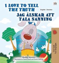 bokomslag I Love to Tell the Truth (English Swedish Bilingual Book for Kids)