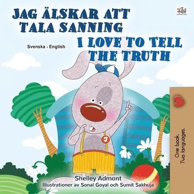 bokomslag I Love to Tell the Truth (Swedish English Bilingual Children's)