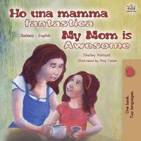 bokomslag My Mom is Awesome (Italian English Bilingual Book for Kids)