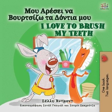 bokomslag I Love to Brush My Teeth (Greek English Bilingual Children's Book)