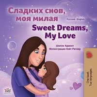 bokomslag Sweet Dreams, My Love (Russian English Bilingual Book for Kids)