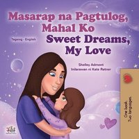 bokomslag Sweet Dreams, My Love (Tagalog English Bilingual Children's Book)