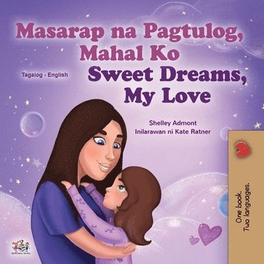 bokomslag Sweet Dreams, My Love (Tagalog English Bilingual Children's Book)