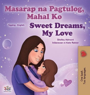 bokomslag Sweet Dreams, My Love (Tagalog English Bilingual Children's Book)