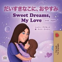 bokomslag Sweet Dreams, My Love (Japanese English Bilingual Book for Kids)