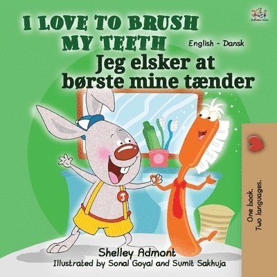 I Love to Brush My Teeth (English Danish Bilingual Bilingual Book for Kids)