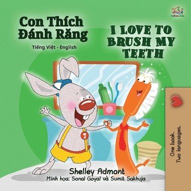 bokomslag I Love to Brush My Teeth (Vietnamese English Bilingual Children's Book)