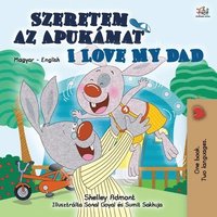 bokomslag I Love My Dad (Hungarian English Bilingual Book for Kids)