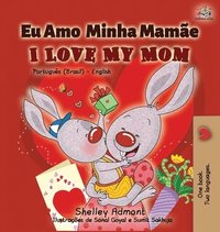 bokomslag I Love My Mom (Portuguese English Bilingual Book for Kids- Brazil)