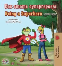 bokomslag Being a Superhero (Russian English Bilingual Book for Kids)