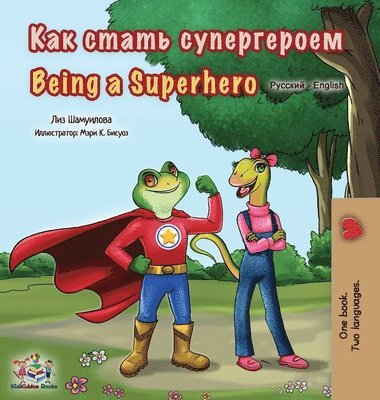 bokomslag Being a Superhero (Russian English Bilingual Book for Kids)