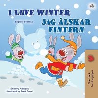 bokomslag I Love Winter (English Swedish Bilingual Children's Book)