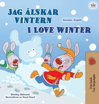 bokomslag I Love Winter (Swedish English Bilingual Book for Kids)