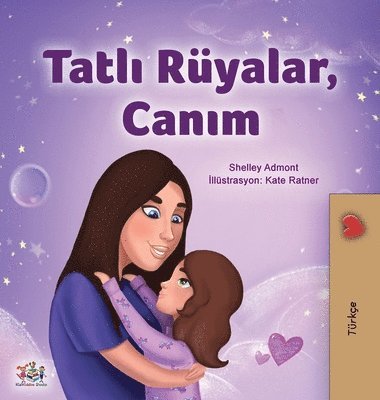 Sweet Dreams, My Love (Turkish Children's Book) 1