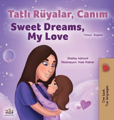 bokomslag Sweet Dreams, My Love (Turkish English Bilingual Children's Book)