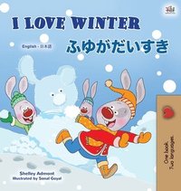 bokomslag I Love Winter (English Japanese Bilingual Book for Kids)