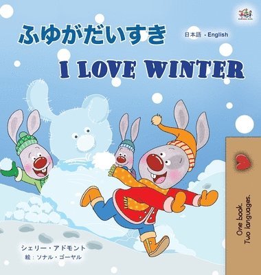 bokomslag I Love Winter (Japanese English Bilingual Children's Book)