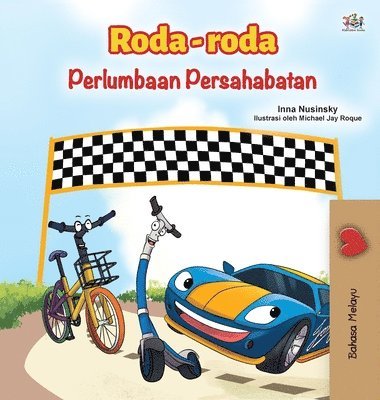 bokomslag The Wheels -The Friendship Race (Malay Children's Book)