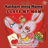 bokomslag I Love My Mom (Polish English Bilingual Book for Kids)