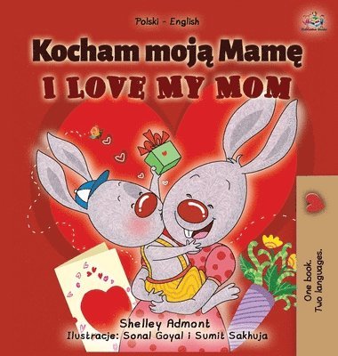 I Love My Mom (Polish English Bilingual Book for Kids) 1