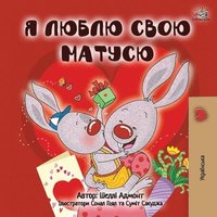 bokomslag I Love My Mom (Ukrainian Book for Kids)
