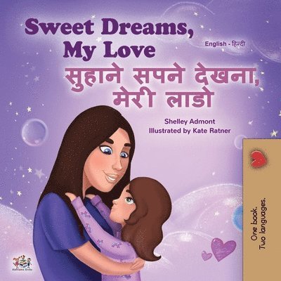 Sweet Dreams, My Love (English Hindi Bilingual Book for Kids) 1